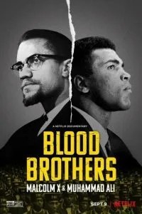 Брати по крові: Малкольм Ікс та Мохаммед Алі