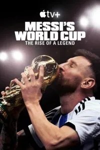 Чемпіонат світу Мессі: Сходження легенди