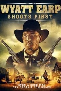 Wyatt Earp Shoots First