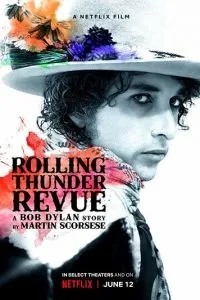 Rolling Thunder Revue: Історія Боба Ділана очима Мартіна Скорсезе