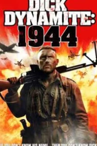 Дік Динаміт:1944