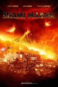 Маґма Маямі / Магма Майамі / Виверження в Майамі