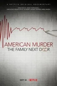 Американське вбивство: Сім'я по сусідству