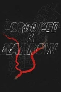 Crooked & Narrow