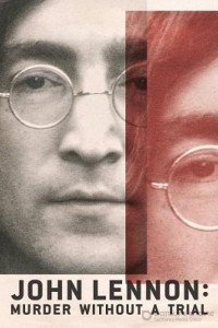 Джон Леннон: Вбивство без суду